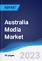 Australia Media Market Summary and Forecast - Product Image