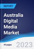Australia Digital Media Market Summary and Forecast- Product Image