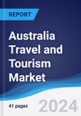 Australia Travel and Tourism Market Summary and Forecast- Product Image