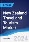 New Zealand Travel and Tourism Market Summary and Forecast- Product Image