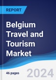 Belgium Travel and Tourism Market Summary and Forecast- Product Image