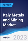 Italy Metals and Mining Market Summary and Forecast- Product Image