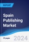 Spain Publishing Market Summary and Forecast - Product Thumbnail Image