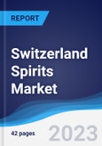 Switzerland Spirits Market Summary and Forecast- Product Image