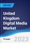 United Kingdom Digital Media Market Summary and Forecast - Product Thumbnail Image