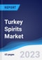 Turkey Spirits Market Summary and Forecast - Product Thumbnail Image