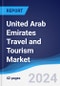 United Arab Emirates Travel and Tourism Market Summary and Forecast - Product Thumbnail Image