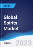 Global Spirits Market Summary and Forecast- Product Image