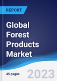 Global Forest Products Market Summary and Forecast- Product Image