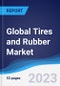 Global Tires and Rubber Market Summary and Forecast - Product Thumbnail Image