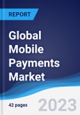Global Mobile Payments Market Summary and Forecast- Product Image