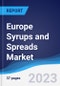 Europe Syrups and Spreads Market Summary and Forecast - Product Image