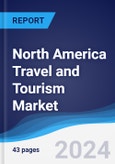 North America Travel and Tourism Market Summary and Forecast- Product Image