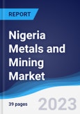 Nigeria Metals and Mining Market Summary and Forecast- Product Image