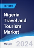 Nigeria Travel and Tourism Market Summary and Forecast- Product Image