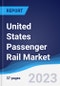 United States Passenger Rail Market Summary and Forecast - Product Thumbnail Image