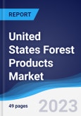 United States Forest Products Market Summary and Forecast- Product Image