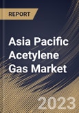 Asia Pacific Acetylene Gas Market Size, Share & Industry Trends Analysis Report By Application (Metal Working, Chemicals, Lamps, and Others), By End-Use, By Country and Growth Forecast, 2023 - 2030- Product Image