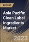 Asia Pacific Clean Label Ingredients Market Size, Share & Industry Trends Analysis Report By Distribution Channel (B2B, and B2C), By Application, By Type, By Country and Growth Forecast, 2023 - 2030 - Product Image