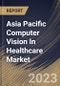 Asia Pacific Computer Vision In Healthcare Market Size, Share & Industry Trends Analysis Report By Application, By End-use, By Component (Hardware, Software, and Services), By Product Type, By Country and Growth Forecast, 2023 - 2030 - Product Thumbnail Image