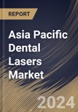 Asia Pacific Dental Lasers Market Size, Share & Trends Analysis Report By Product (All Tissue Dental Lasers, Soft Tissue Dental Lasers, and Dental Welding Laser), By Application, By End User, By Country and Growth Forecast, 2023 - 2030- Product Image