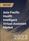 Asia Pacific Health Intelligent Virtual Assistant Market Size, Share & Industry Trends Analysis Report By Product (Chatbot and Smart Speakers), By Technology, By End User (Payer, Providers and Others), By Country and Growth Forecast, 2023 - 2030 - Product Thumbnail Image