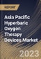 Asia Pacific Hyperbaric Oxygen Therapy Devices Market Size, Share & Industry Trends Analysis Report By Application (Wound Healing, Decompression Sickness, Infection Treatment, Gas Embolism, and Others), By Product, By Country and Growth Forecast, 2023 - 2030 - Product Image