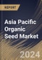 Asia Pacific Organic Seed Market Size, Share & Trends Analysis Report By Product (Vegetable Seed, Field Crop Seed, Fruits and Nuts, and Other Vegetation), By Country and Growth Forecast, 2023 - 2030 - Product Thumbnail Image