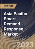 Asia Pacific Smart Demand Response Market Size, Share & Industry Trends Analysis Report By Type (Voluntary, and Contractual Mandatory), By Application (Residential, Commercial, and Industrial), By Country and Growth Forecast, 2023 - 2030- Product Image