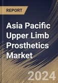 Asia Pacific Upper Limb Prosthetics Market Size, Share & Trends Analysis Report By Product Type, By Component (Prosthetic Arm, Prosthetic Elbow, Prosthetic Wrist, Prosthetic Shoulder, and Others), By End-user, By Country and Growth Forecast, 2023 - 2030- Product Image