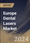 Europe Dental Lasers Market Size, Share & Trends Analysis Report By Product (All Tissue Dental Lasers, Soft Tissue Dental Lasers, and Dental Welding Laser), By Application, By End User, By Country and Growth Forecast, 2023 - 2030 - Product Image
