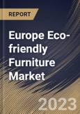 Europe Eco-friendly Furniture Market Size, Share & Industry Trends Analysis Report By Application (Residential, and Commercial), By Distribution Channel (Offline, and Online), By Country and Growth Forecast, 2023 - 2030- Product Image
