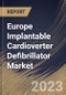 Europe Implantable Cardioverter Defibrillator Market Size, Share & Industry Trends Analysis Report By Type, By Product Type, By NYHA Class, By End-Use (Hospitals, Ambulatory Surgical Centers), By Country and Growth Forecast, 2023 - 2030 - Product Image
