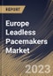 Europe Leadless Pacemakers Market Size, Share & Industry Trends Analysis Report By Type (Micra Transcatheter Pacing System, and Others), By End-use (Hospitals, and Outpatient Facilities), By Country and Growth Forecast, 2023 - 2030 - Product Thumbnail Image