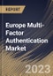 Europe Multi-Factor Authentication Market Size, Share & Industry Trends Analysis Report By Component (Software, Hardware, and Services), By Authentication Type, By Model Type, By Vertical, By Country and Growth Forecast, 2023 - 2030 - Product Thumbnail Image