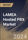 LAMEA Hosted PBX Market Size, Share & Trends Analysis Report BY Offering (Solution, and Services), By Application (Unified Communication & Collaboration, Mobility, Contact Center, and Others), By Enterprise, By Country and Growth Forecast, 2023 - 2030- Product Image