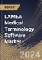LAMEA Medical Terminology Software Market Size, Share & Trends Analysis Report By Application (Quality Reporting, Reimbursement, Data Aggregation, Clinical Trials and Others), By End User, By Country and Growth Forecast, 2023 - 2030 - Product Thumbnail Image