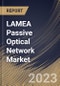 LAMEA Passive Optical Network Market Size, Share & Industry Trends Analysis Report By Application (FTTX, and Mobile Backhaul), By Component, By Type (EPON, GPON, and Others), By Country and Growth Forecast, 2023 - 2030 - Product Thumbnail Image