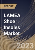 LAMEA Shoe Insoles Market Size, Share & Industry Trends Analysis Report By End-use, By Application (Orthotics, Athletic, and Casual), By Price (Economy, Medium, and Premium), By Material, By Country and Growth Forecast, 2023 - 2030- Product Image