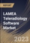 LAMEA Teleradiology Software Market Size, Share & Industry Trends Analysis Report By Deployment (Web-based, Cloud-based, and On-premise), By Type, By Country and Growth Forecast, 2023 - 2030 - Product Thumbnail Image