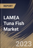 LAMEA Tuna Fish Market Size, Share & Industry Trends Analysis Report By Type (Canned, Fresh, and Frozen), By Species (Skipjack, Albacore, Yellowfin, Bigeye, Bluefin, and Others), By Country and Growth Forecast, 2023 - 2030- Product Image