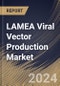 LAMEA Viral Vector Production Market Size, Share & Trends Analysis Report By Type (Adeno-Associated Viral Vectors, Lentiviral Vectors, Adenoviral Vectors, Retroviral Vectors, and Others), By Indication, By Application, By Country and Growth Forecast, 2023 - 2030 - Product Thumbnail Image