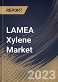 LAMEA Xylene Market Size, Share & Industry Trends Analysis Report By Additives (Solvents, Monomers, and Others), By Type (Mixed Xylene, Ortho-Xylene, Meta-Xylene, and Para-Xylene), By Country and Growth Forecast, 2023 - 2030- Product Image