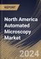 North America Automated Microscopy Market Size, Share & Trends Analysis Report By Product Type (Optical Microscope, Electron Microscope, and Scanning Probe Microscope), By Application, By End User, By Country and Growth Forecast, 2023 - 2030 - Product Thumbnail Image