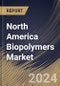 North America Biopolymers Market Size, Share & Trends Analysis Report By End-use), By Application, By Product (Biodegradable Polyesters, Bio-PE, Bio-PET, Polylactic Acid (PLA), Polyhydroxyalkanoate (PHA), and Others), By Country and Growth Forecast, 2023 - 2030 - Product Thumbnail Image