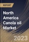 North America Canola oil Market Size, Share & Industry Trends Analysis Report By Nature (Conventional, and Organic), By Application (Food Processing, Food Service, Households, and Others), By Country and Growth Forecast, 2023 - 2030 - Product Thumbnail Image
