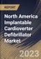North America Implantable Cardioverter Defibrillator Market Size, Share & Industry Trends Analysis Report By Type, By Product Type, By NYHA Class, By End-Use (Hospitals, Ambulatory Surgical Centers), By Country and Growth Forecast, 2023 - 2030 - Product Image