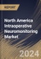 North America Intraoperative Neuromonitoring Market Size, Share & Trends Analysis Report By Source Type (Insourced Monitoring, and Outsourced Monitoring), By End User, By Products & Services, By Application, By Modality, By Country and Growth Forecast, 2023 - 2030 - Product Image