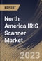 North America IRIS Scanner Market Size, Share & Industry Trends Analysis Report By Component, By Industry (Consumer Electronics, Military & Defense, Healthcare, Travel & Immigration, Automotive, BFSI), By Country and Growth Forecast, 2023 - 2030 - Product Thumbnail Image