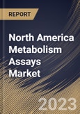 North America Metabolism Assays Market Size, Share & Industry Trends Analysis Report By Product, By Application, By Technology (Colorimetry, Fluorimetry and Spectrometry), By End User, By Country and Growth Forecast, 2023 - 2030- Product Image